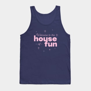 House of fun Tank Top